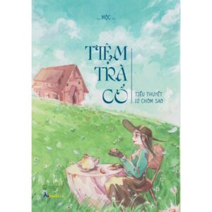 Tiệm Trà Cổ - Tiểu Thuyết 12 Chòm Sao