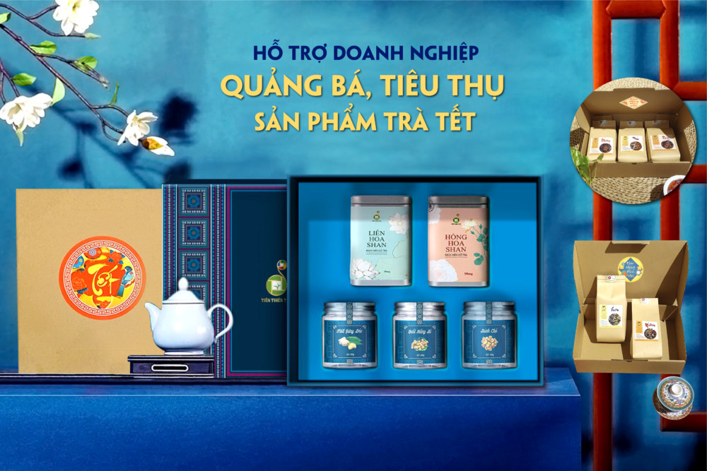 Hỗ trợ Doanh nghiệp quảng bá tiêu thụ sản phẩm Trà Tết 