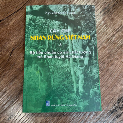Cuốn Sách “Cây Chè Shan Rừng Việt Nam”
