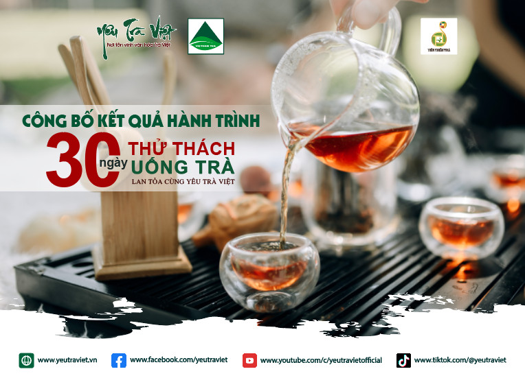 Công bố kết quả hành trình" Thử thách 30 ngày uống trà lan tỏa cùng Yêu trà Việt"