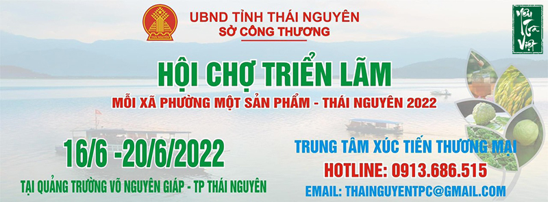 Thông tin hội chợ triển lãm “Mỗi xã, phường một sản phẩm - Thái Nguyên 2022