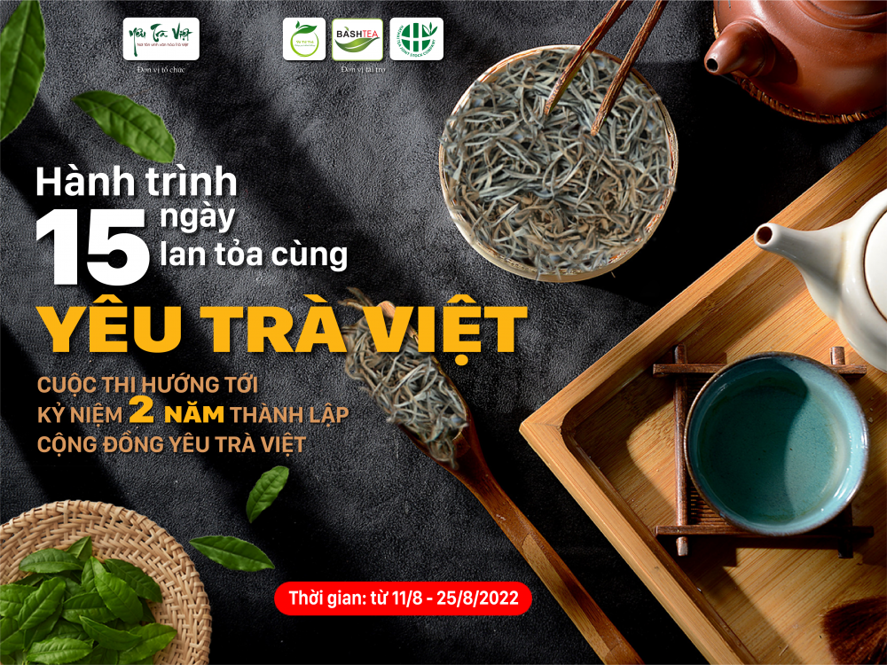 Hành trình 15 ngày lan tỏa cùng Yêu trà Việt 