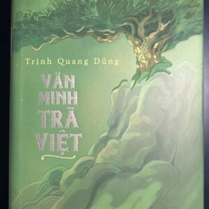 Sách Văn Minh Trà Việt – TG Trịnh Quang Dũng