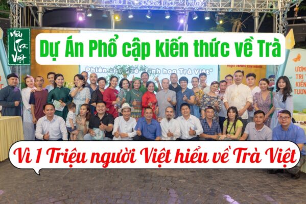 Chung tay cùng Dự án Phổ Cập kiến thức Trà đến cộng đồng.
