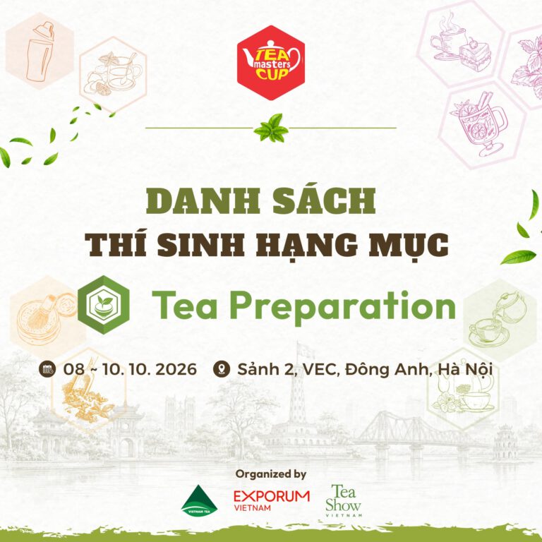Danh sách thí sinh hạng mục Tea Preparation Pha Trà Tea Masters Cup Vietnam 2026